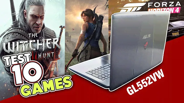 Test 10 games ASUS ROG GL552VW in 2022